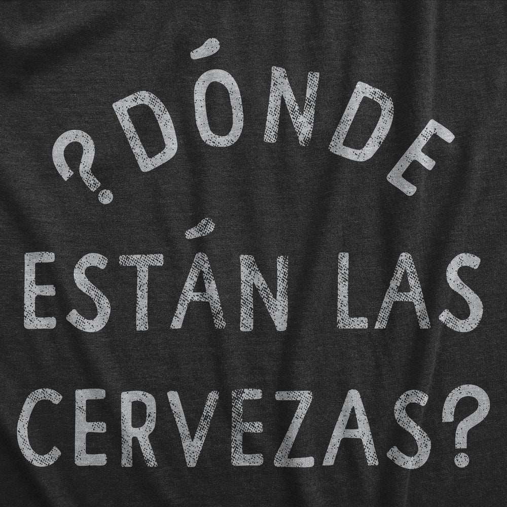 Donde Estan Las Cervezas Women's Tshirt  -  Crazy Dog T-Shirts