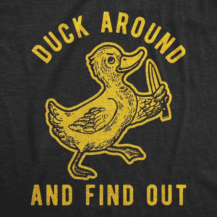 Duck Around And Find Out Women's Tshirt - Crazy Dog T-Shirts