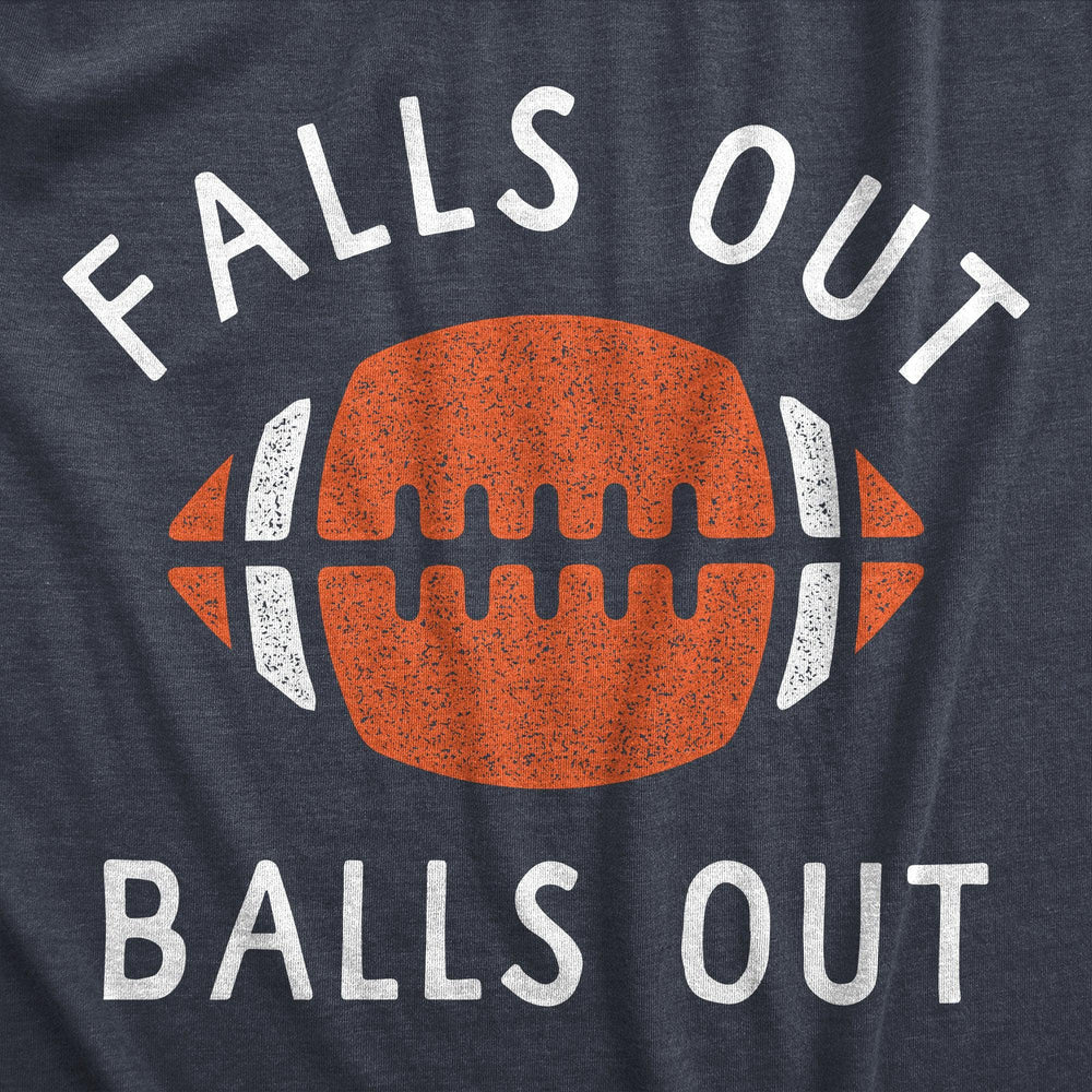 Falls Out Balls Out Women's Tshirt  -  Crazy Dog T-Shirts