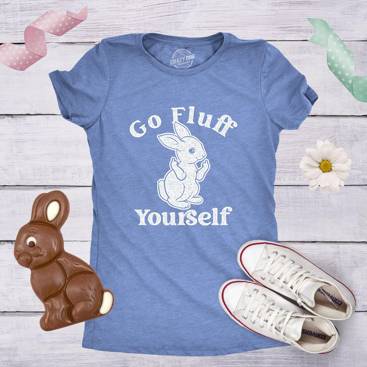 Go Fluff Yourself Women's Tshirt  -  Crazy Dog T-Shirts