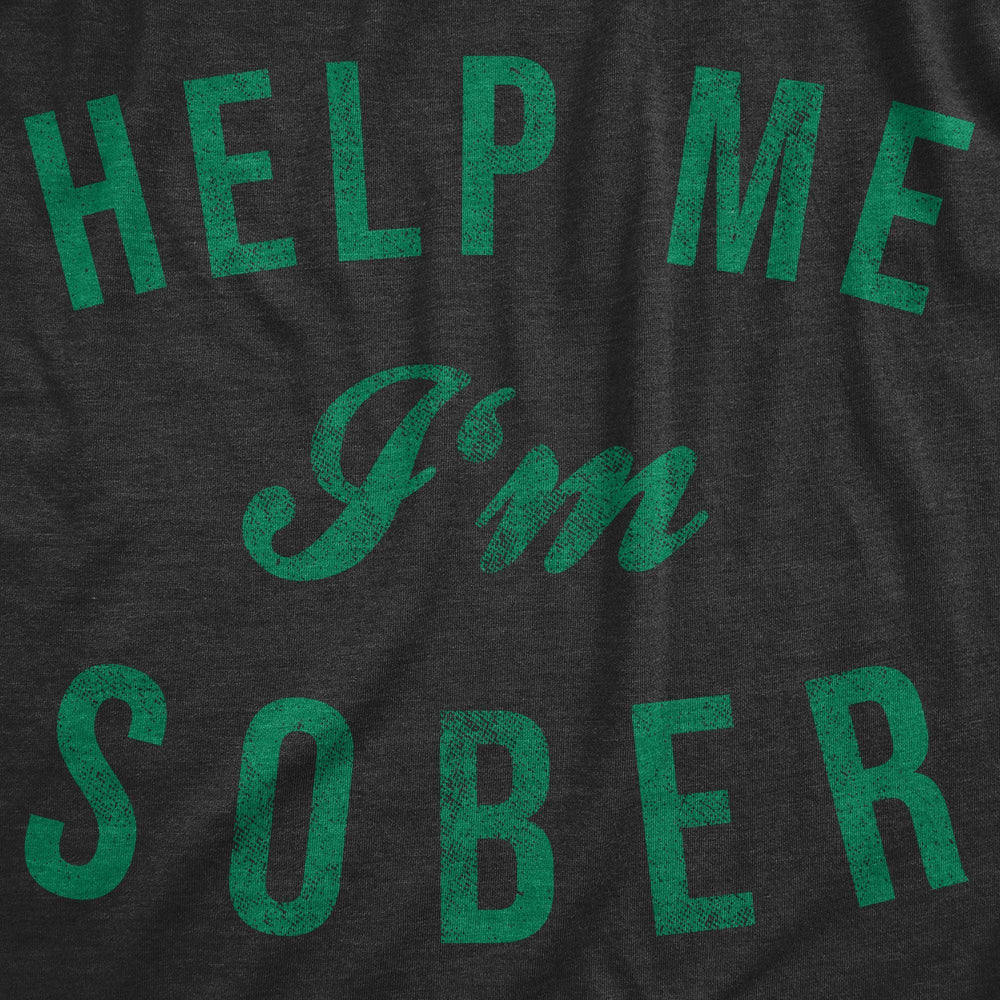 Help Me I'm Sober Women's Tshirt  -  Crazy Dog T-Shirts