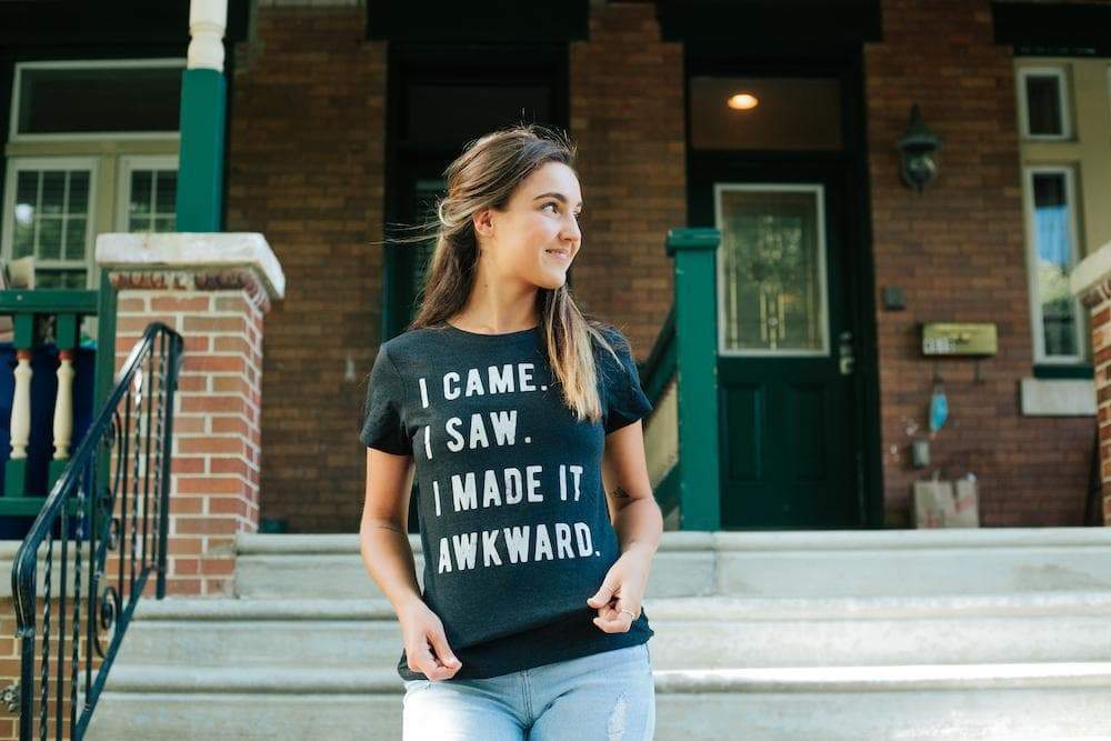 I Came, I Saw, I Made It Awkward Women's Tshirt  -  Crazy Dog T-Shirts