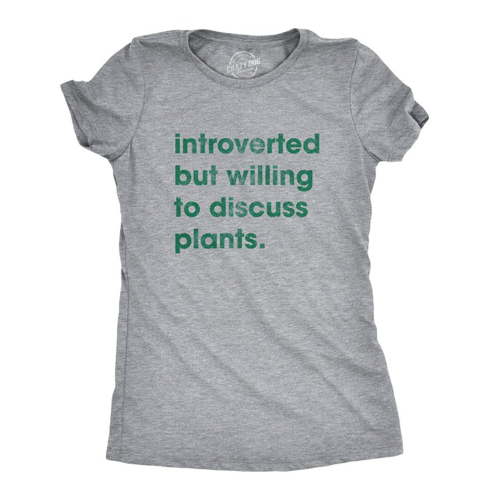 Introverted But Willing To Discuss Plants Women's Tshirt  -  Crazy Dog T-Shirts