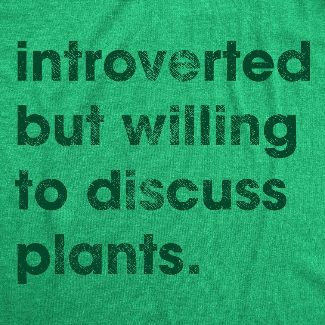 Introverted But Willing To Discuss Plants Women's Tshirt  -  Crazy Dog T-Shirts