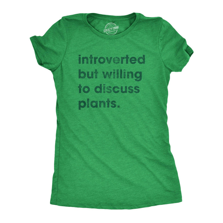 Introverted But Willing To Discuss Plants Women's Tshirt  -  Crazy Dog T-Shirts