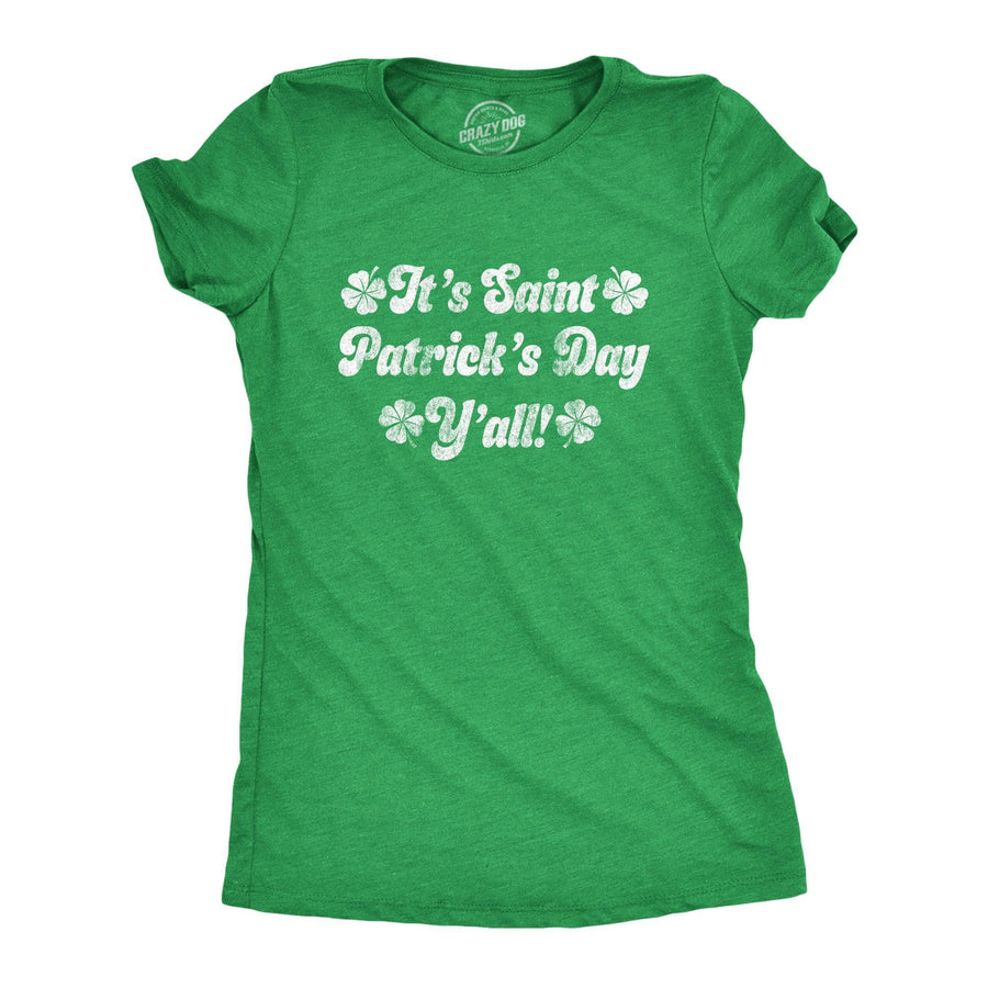 It's Saint Patrick's Day Y'all Women's Tshirt  -  Crazy Dog T-Shirts