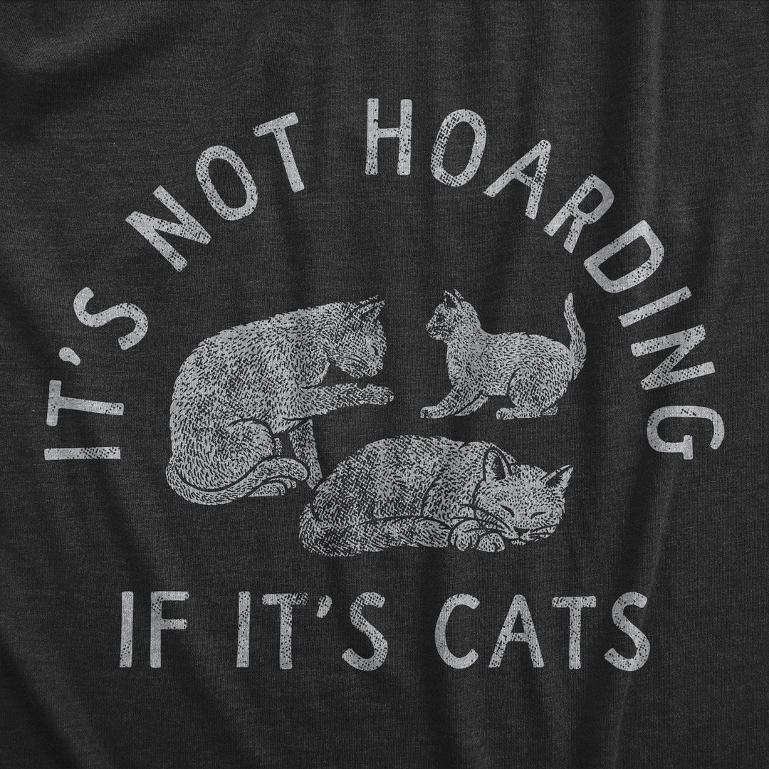 Its Not Hoarding If Its Cats Women's Tshirt  -  Crazy Dog T-Shirts