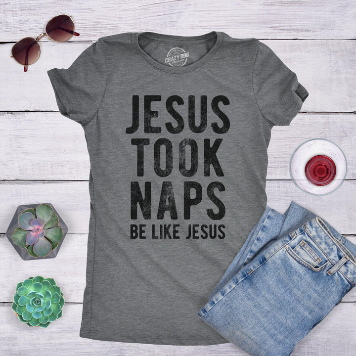 Jesus Took Naps Women's Tshirt  -  Crazy Dog T-Shirts