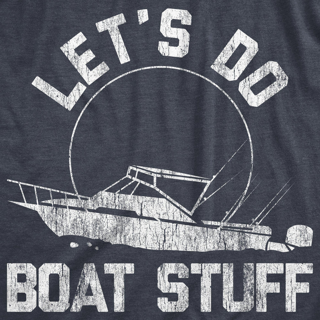 Let's Do Boat Stuff Women's Tshirt - Crazy Dog T-Shirts