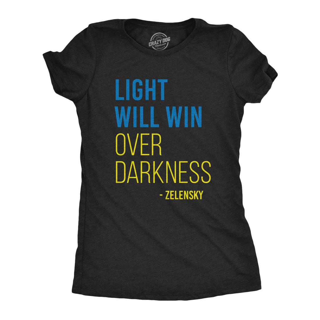 Light Will Win Over Darkness Women's Tshirt  -  Crazy Dog T-Shirts