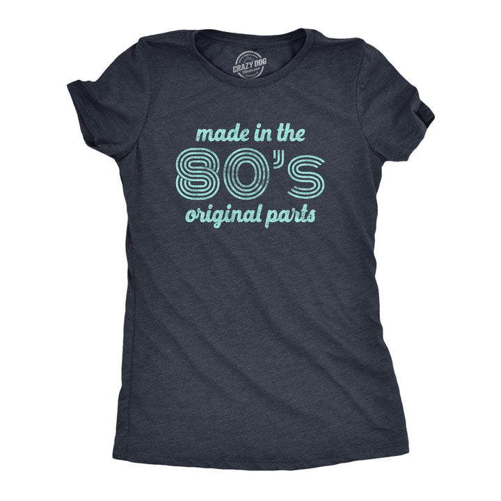 Made In The 80s Original Parts Women's Tshirt - Crazy Dog T-Shirts