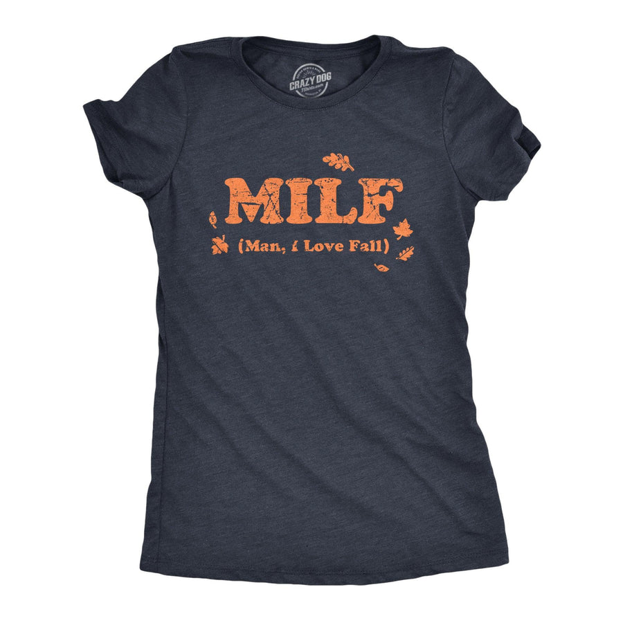 MILF Man I Love Fall Women's Tshirt  -  Crazy Dog T-Shirts