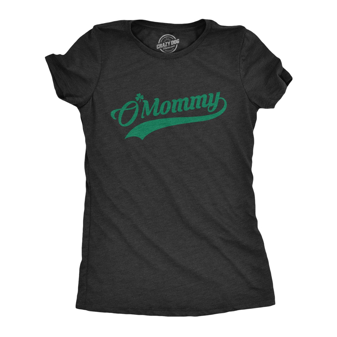 O'Mommy Women's Tshirt  -  Crazy Dog T-Shirts