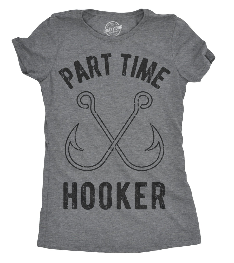 Part Time Hooker Women's Tshirt  -  Crazy Dog T-Shirts