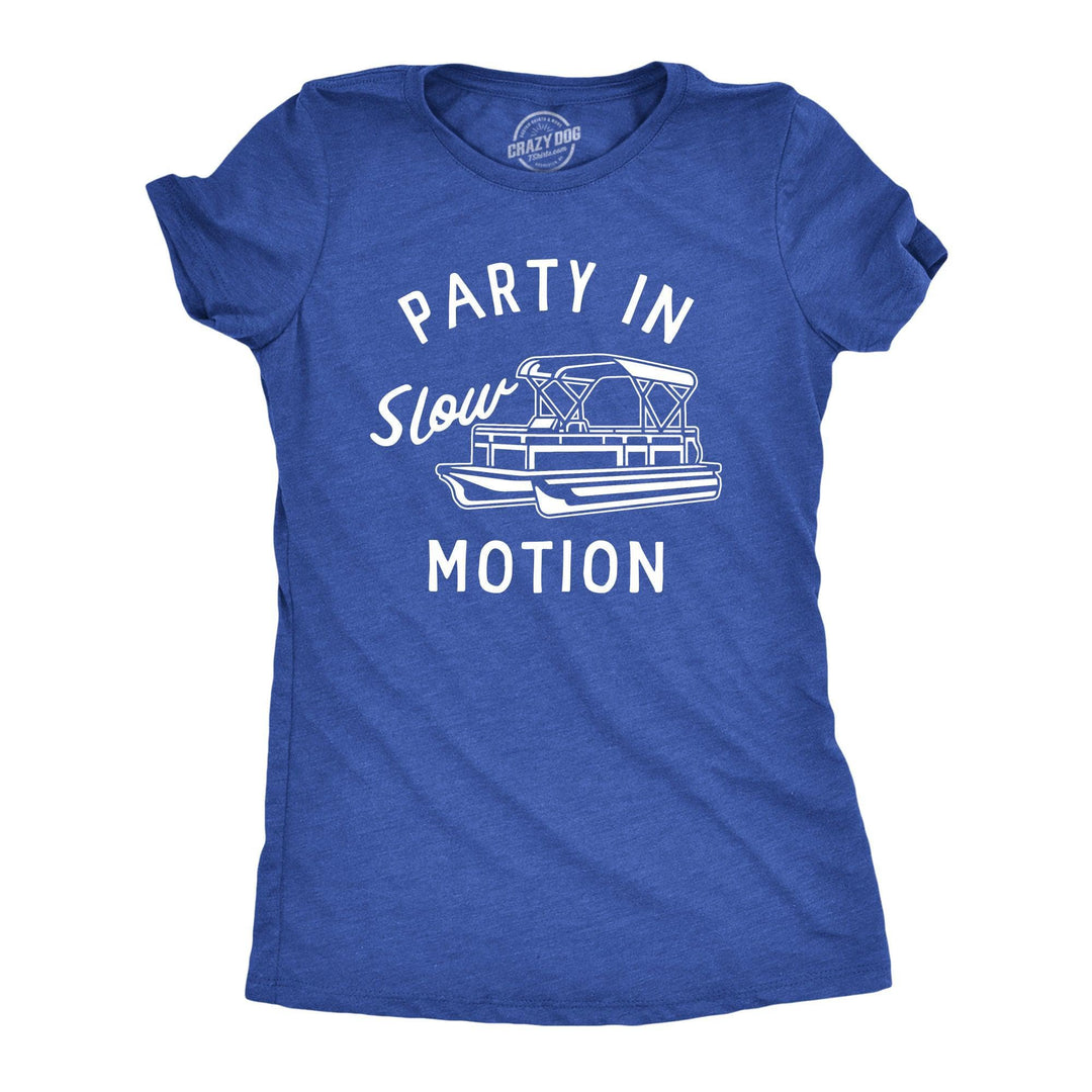 Party In Slow Motion Women's Tshirt  -  Crazy Dog T-Shirts