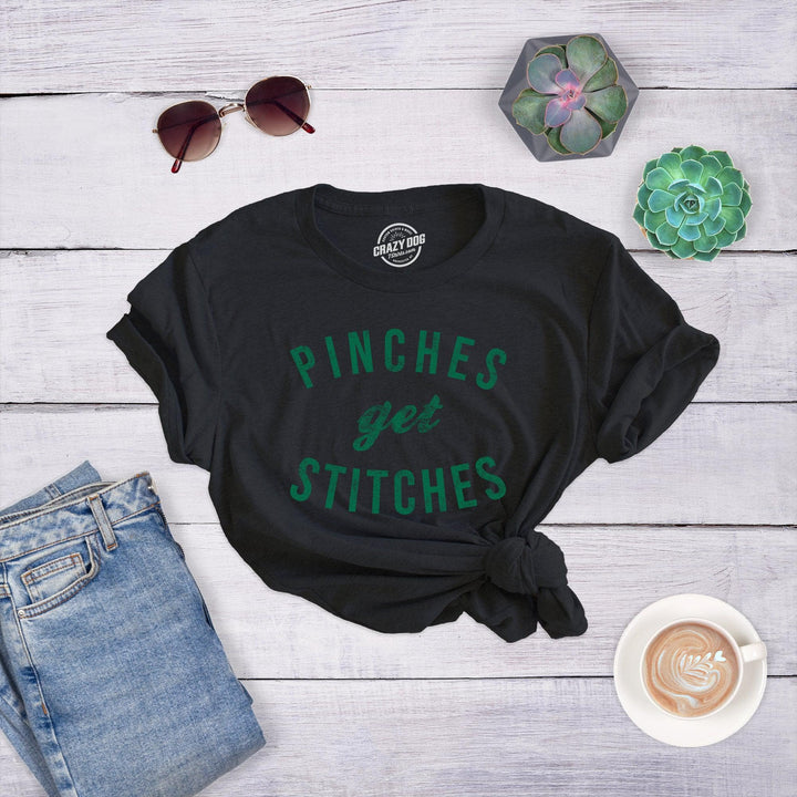 Pinches Get Stitches Women's Tshirt  -  Crazy Dog T-Shirts