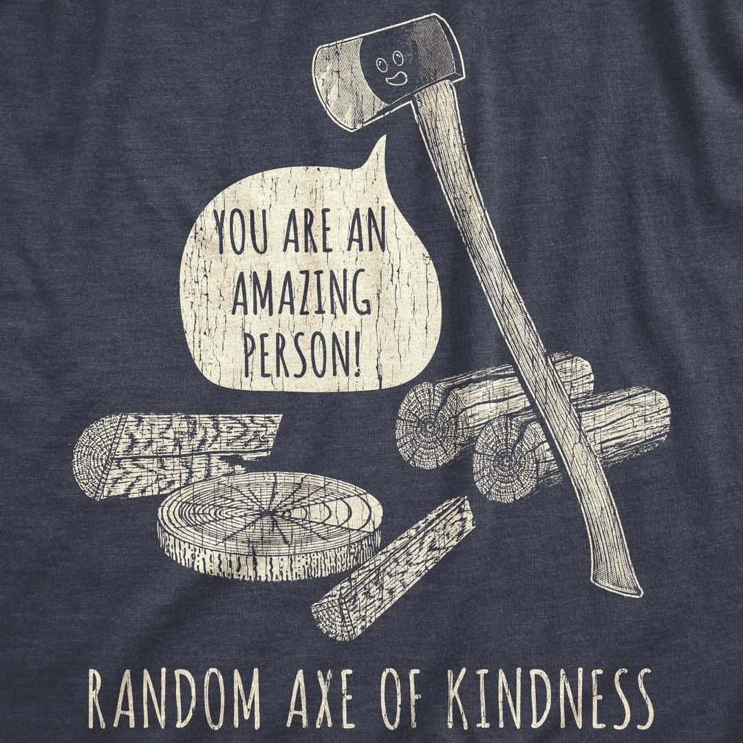 Random Axe Of Kindness Women's Tshirt - Crazy Dog T-Shirts