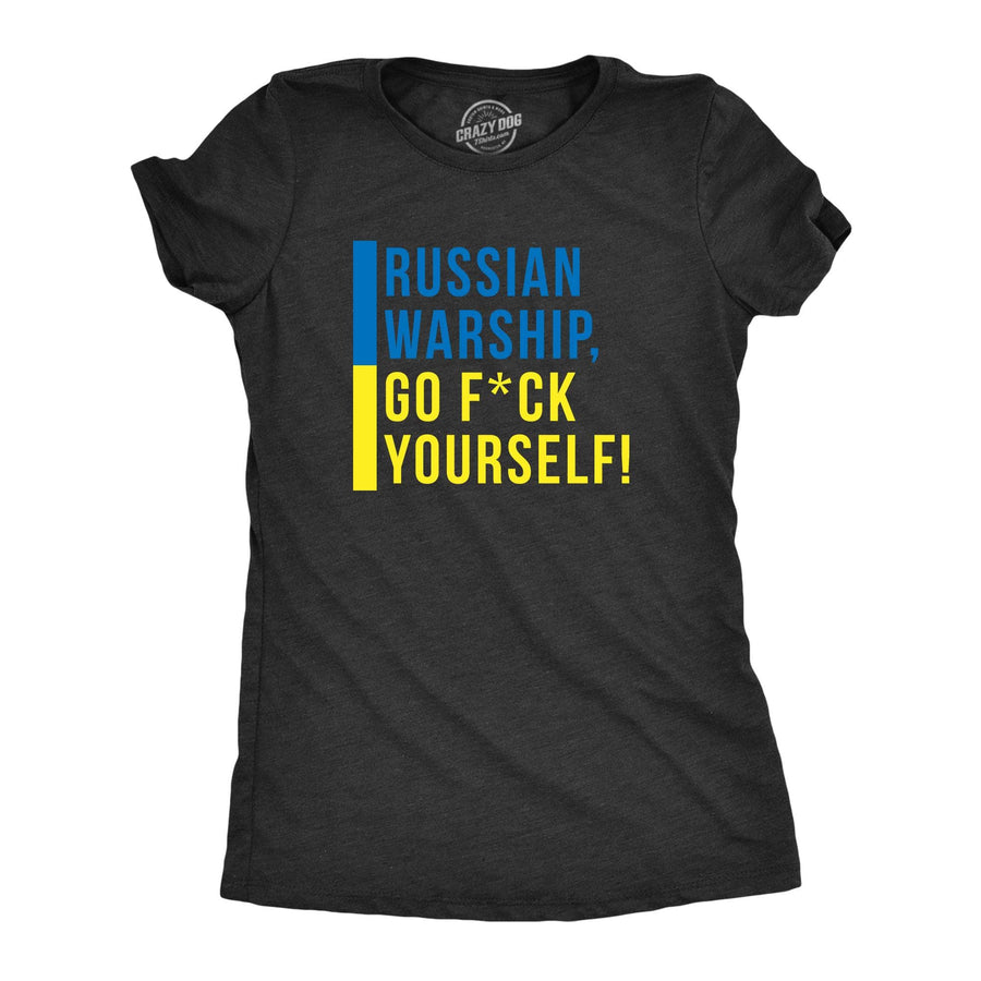 Russian Warship, Go Fuck Yourself Women's Tshirt  -  Crazy Dog T-Shirts