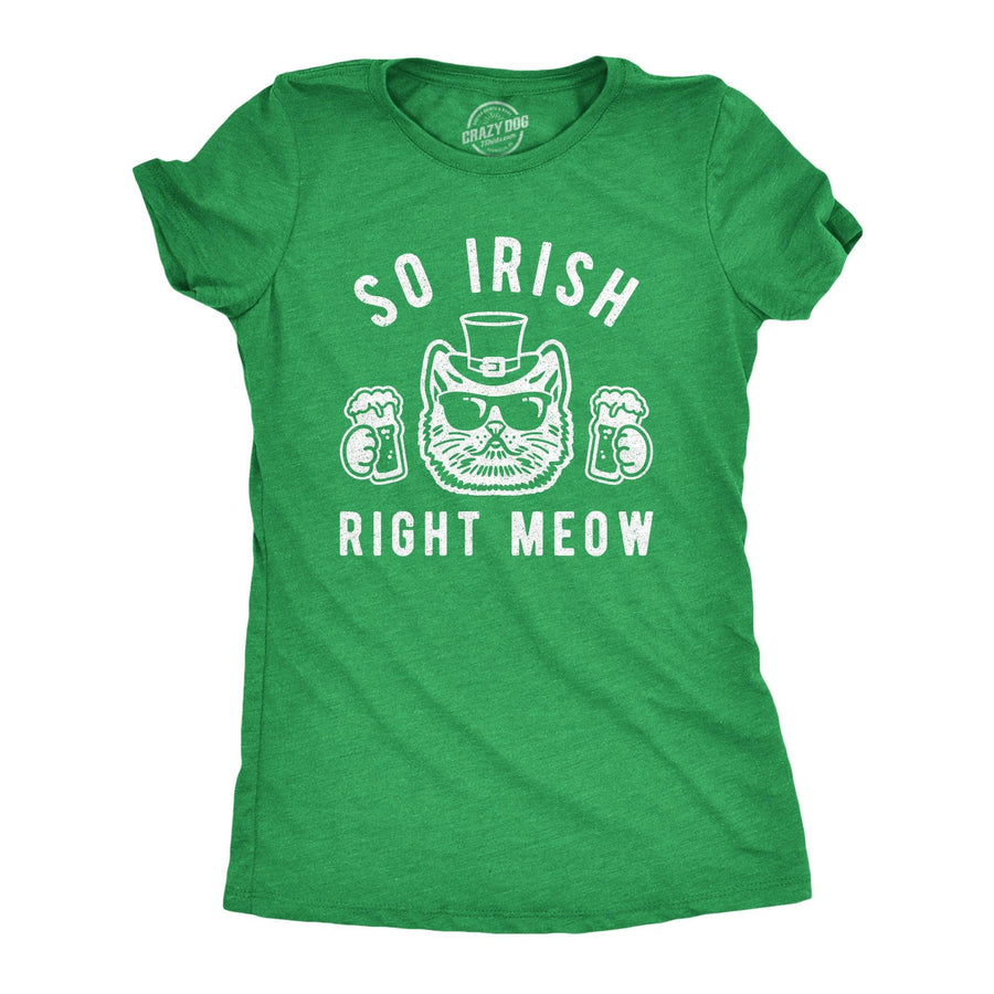 So Irish Right Meow Women's Tshirt  -  Crazy Dog T-Shirts