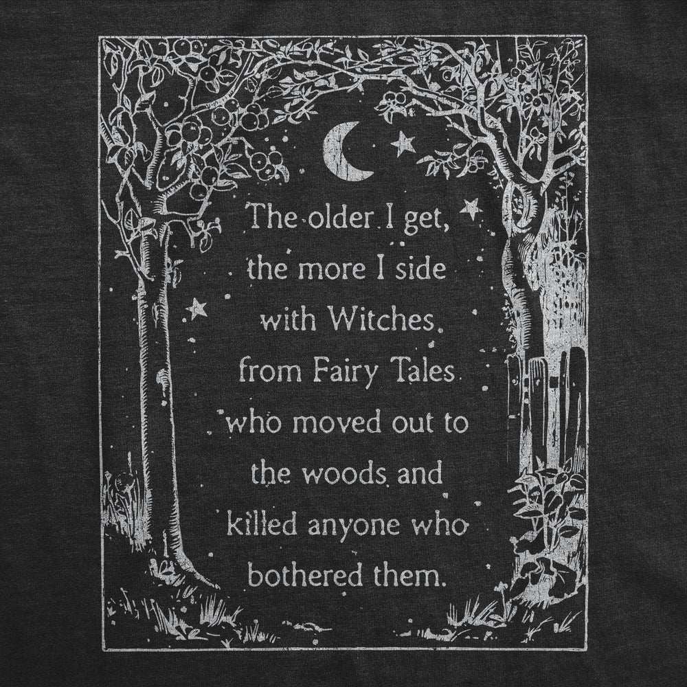 The Older I Get The More I Side With Witches Women's Tshirt  -  Crazy Dog T-Shirts