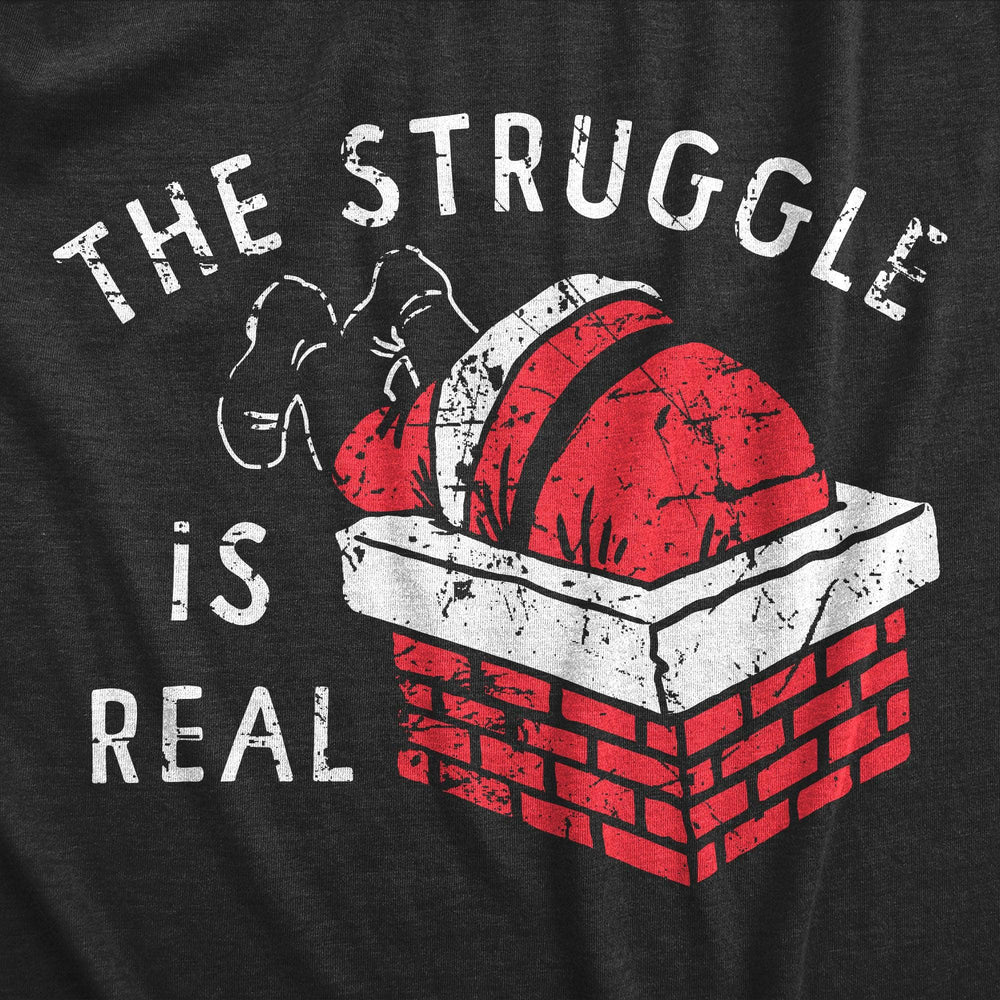 The Struggle Is Real Women's Tshirt  -  Crazy Dog T-Shirts