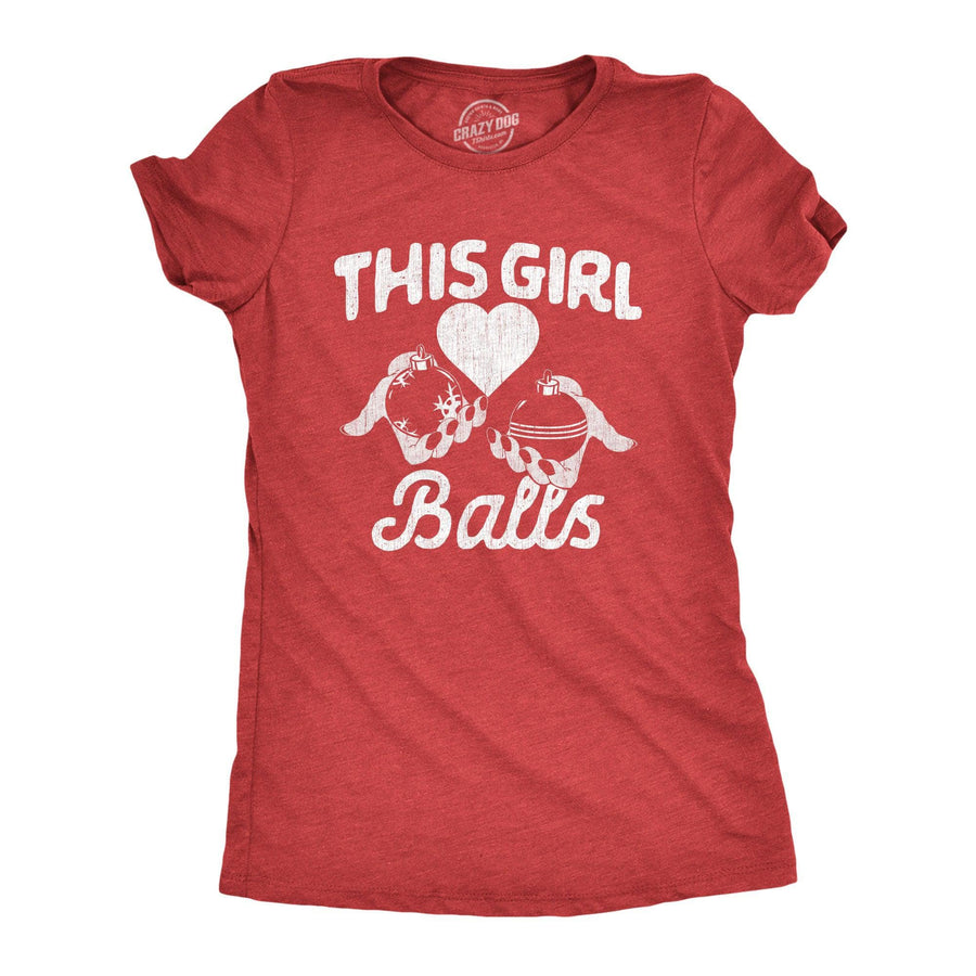 This Girl Balls Women's Tshirt  -  Crazy Dog T-Shirts