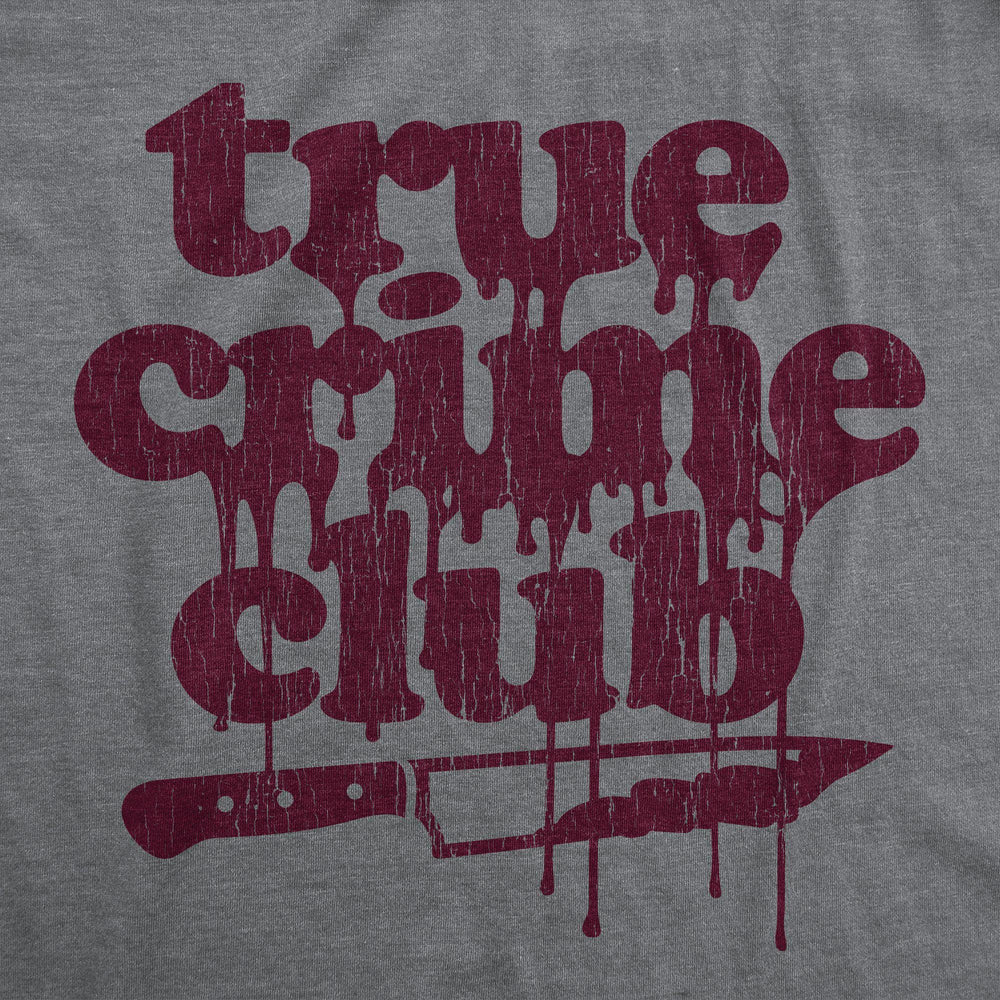 True Crime Club Women's Tshirt - Crazy Dog T-Shirts