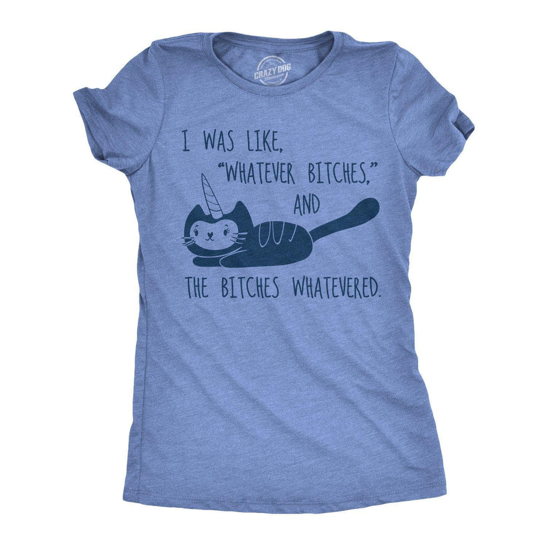 Whatever Bitches Women's Tshirt  -  Crazy Dog T-Shirts