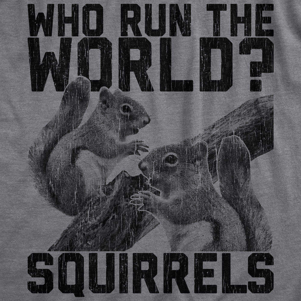 Who Run The World Squirrels Women's Tshirt - Crazy Dog T-Shirts