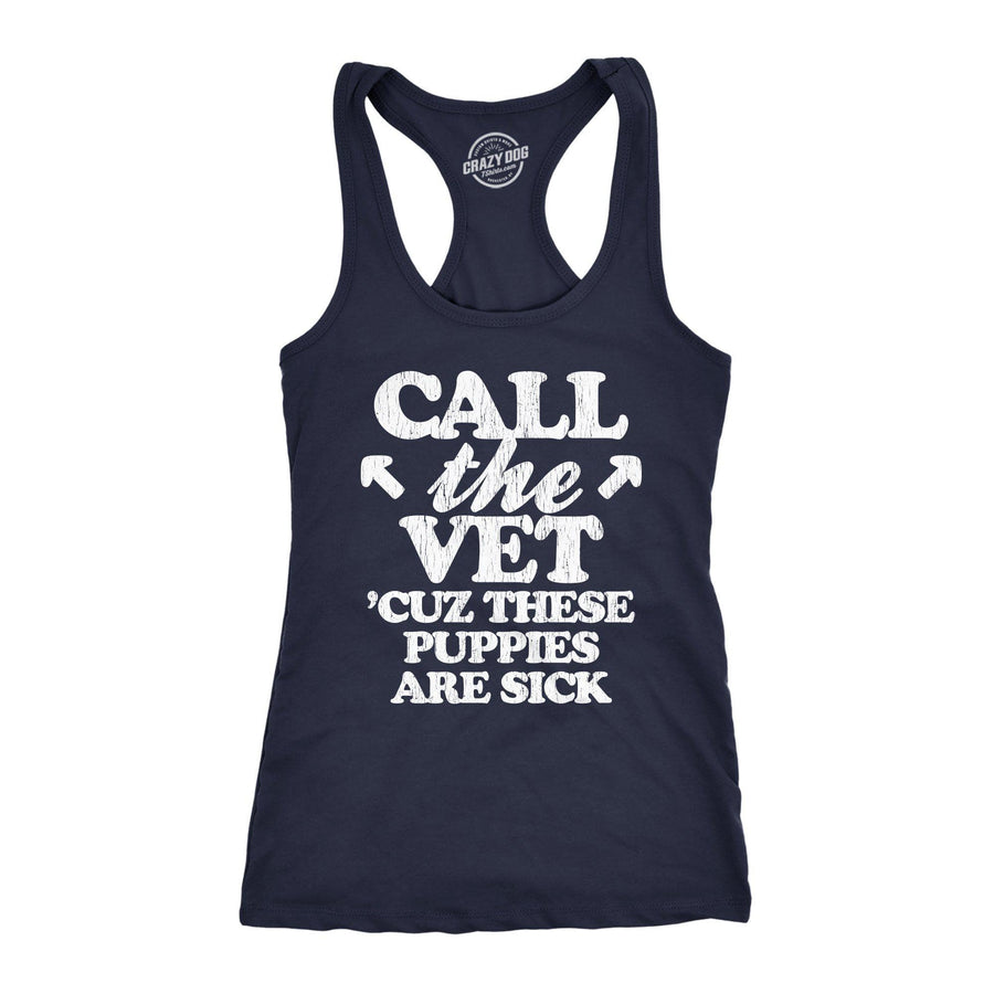 Call The Vet Cuz These Puppies Are Sick Women's Tank Top - Crazy Dog T-Shirts